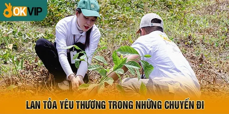 Dự án trồng cây xanh OKVIP lan tỏa nhiều thông điệp tích cực