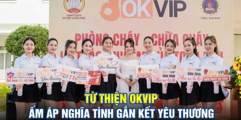 Thiện nguyện của OKVIP mang giá trị nhân văn