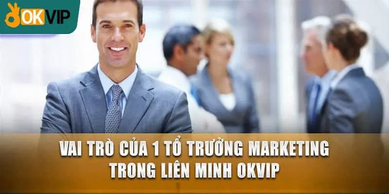 Leader marketing sẽ phối hợp với các phòng ban khác trong nhân sự liên minh