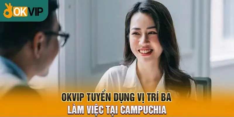 Nhân viên BA sẽ làm việc trụ sở OKVIP tại Mộc Bài, Campuchia