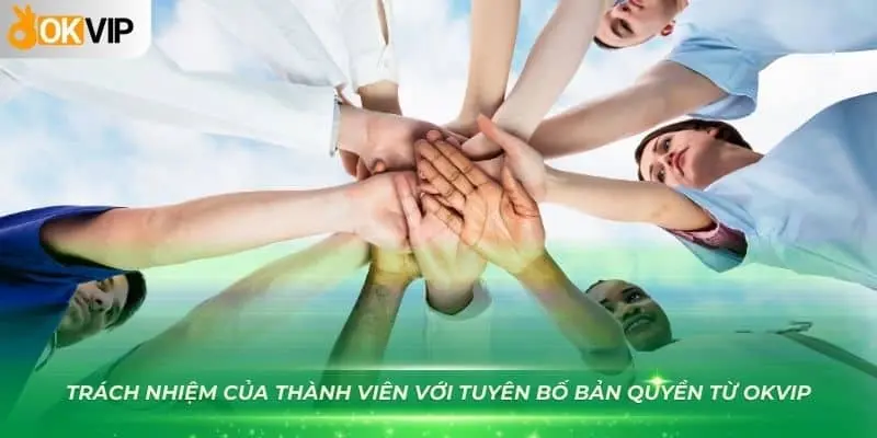 Thành viên cần có trách nhiệm thực hiện quy định trong bản quyền liên minh