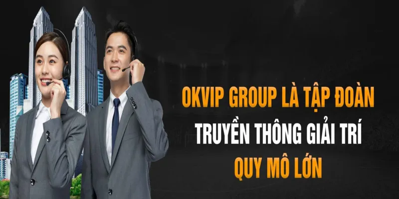 Chúng tôi là tập đoàn hàng đầu trong lĩnh vực truyền thông, giải trí